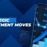 Strategic Investment Moves
